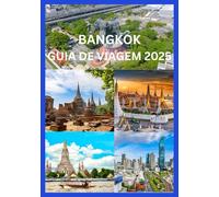 BANGKOK GUIA DE VIAGEM 2025