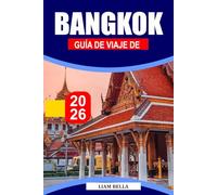 BANGKOK GUIDA DI VIAGGIO 2026: Una città tempio dorata dove le brezze del fiume incontrano mercati notturni, luci sui tetti e cibo di strada senza fine