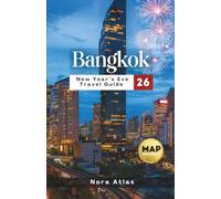 Bangkok New Year’s Eve Travel Guide 2026: Celebrate Midnight on the Chao Phraya - Discover Bangkok’s Party Hotspots, Quiet Retreats, Insider Itineraries & Local Secrets for New Year’s Eve