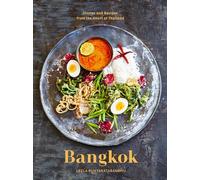 Bangkok: Recipes and Stories from the Heart of Thailand [Idioma Inglés]