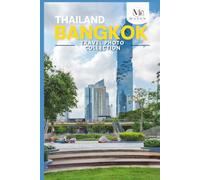 Bangkok, Thailand Travel Photo Collection: A Coffee Table Photo Book of the Most Beautiful Attractions and Places to Explore (Full-Color)
