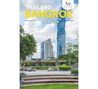 Bangkok, Thailand Travel Photo Collection: A Coffee Table Photo Book of the Most Beautiful Attractions and Places to Explore (Full-Color)