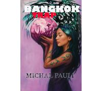 Bangkok Trap: The True Story of a Life Mistake