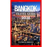 BANGKOK TRAVEL GUIDE 2026