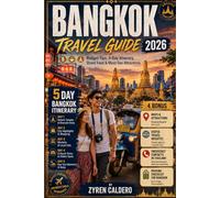 BANGKOK TRAVEL GUIDE 2026: Budget Tips, 5-Day Itinerary, Street Food & Must-See Attractions.