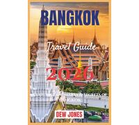 Bangkok Travel Guide 2026: Culture, Landmarks & Secrets of Bangkok