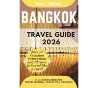BANGKOK Travel Guide 2026: For Solo Tourist, Families, Seniors, Couples to Explore Top Beaches, Wildlife, Cuisine And Attractive Monuments with an ... & Checklist. (Easy-Peasy Pocket Travel Guide)