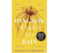 Bangkok Wakes to Rain: Shortlisted for the 2020 Edward Stanford 'Fiction with a Sense of Place' award