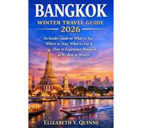 Bangkok Winter Travel Guide 2026: An Insider Guide on What to See, Where to Stay, What to Eat & How to Experience Bangkok at Its Best in Winter