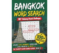 BANGKOK WORD SEARCH: 100+ Easy to read Word Search Puzzles About Tourist Attractions, Markets, Culture, Food, and More | 6 x 9 Inches | 119 Pages | ... (The Tourist’s Word Search Series)