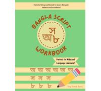 Bangla Script Workbook: Handwriting Workbook to Learn Bengali Letters and Numbers!