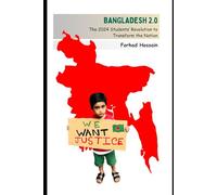 Bangladesh 2.0: The 2024 Students’ Revolution to Transform the Nation