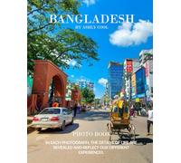 Bangladesh: 40 Cool Pictures That Create An Idea For You About Bangladesh- Perfect Gift for tourism & travel lovers.....Relaxing & Meditation.
