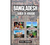 Bangladesh Guida di viaggio 2026: Scopri Dacca, Cox's Bazar, le Sundarbans e i consigli degli esperti per un'indimenticabile avventura nel Sud Asia.