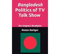 Bangladesh Politics of TV Talk Show I Media and politics Bangladesh I TV debate culture I Political communication Bangladesh I Civic learning: An ... talk shows (Government and Politics)