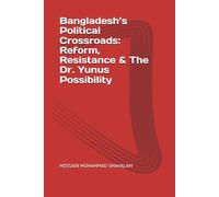 Bangladesh’s Political Crossroads: Reform, Resistance & The Dr. Yunus Possibility