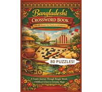 Bangladeshi CROSSWORD BOOK With 80 Homely Desi Puzzles & Full Solutions: A Tender Journey Through Bangla Words, Childhood Echoes & Everyday Magic (Rohim's Desi Puzzlers)