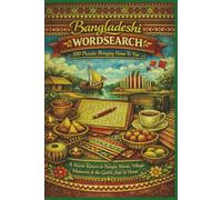 Bangladeshi WORDSEARCH 100 Puzzles Bringing Home To You: A Warm Return to Bangla Words, Village Memories & the Gentle Joys of Home (Rohim's Desi Puzzlers)