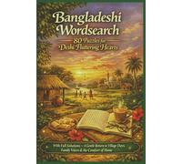 Bangladeshi Wordsearch 80 Puzzles for Deshi Fluttering Hearts: With Full Solutions - A Gentle Return to Village Days, Family Voices & the Comfort of Home (Rohim's Desi Puzzlers)