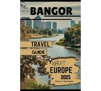 BANGOR, WALES EUROPE TRAVEL GUIDE 2025