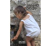 Banho do 29: Tradição, Histórias e Poemas da Fonte Santa da Malhada Quente