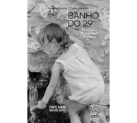 Banho do 29: Tradição, Histórias e Poemas da Fonte Santa da Malhada Quente (versão preto e branco)