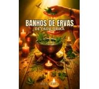 Banhos De Ervas De Cada Orixá (ebook)