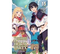 Banished from the Hero's Party, I Decided to Live a Quiet Life in the Countryside, Vol. 15 (light novel): Volume 15