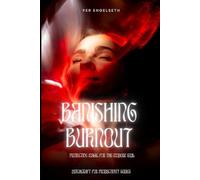 Banishing Burnout: Protective Magic for the Modern Soul