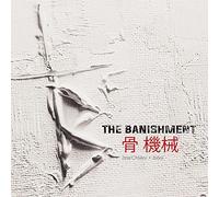 The Orchard – Banishment - Machine And Bone