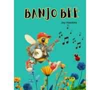 Banjo Bee: How one unique, musical bee couldn’t buzzz, but saved the Queen’s garden with his tunes. Includes Bee-utiful Pollination Facts, Beeswax Facts and Bee Giggles and Wiggles!! Ages 2-8