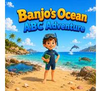 Banjo’s Ocean ABC Adventure: A Fun Animal Alphabet Book for Kids Who Love Ocean Animals (Banjo’s ABC Adventures)