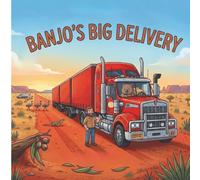 Banjo's Big Delivery (Wild Outback Tales: Kira and Friends)