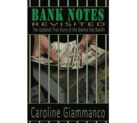Bank Notes Revisited: The Updated True Story of the Boonie Hat Bandit