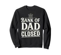Bank of Dad Closed Funny Daddy Jokes Father Money Humor Sudadera