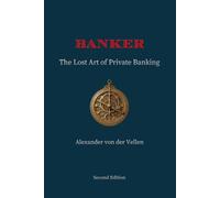 Banker: The Lost Art of Private Banking