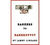 Bankers To Bankruptcy (ebook)