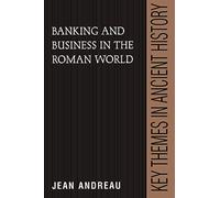 Banking and Business in the Roman World Paperback (Key Themes in Ancient History)