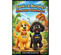 Banks & Murphy’s Dinosaur Adventure (The Adventures of Banks & Murphy)