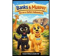 Banks & Murphy’s Safari Adventure (The Adventures of Banks & Murphy)