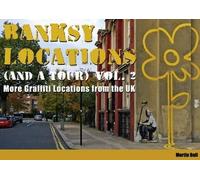Banksy Locations (and a Tour): More Graffiti Locations from the UK: v. 2