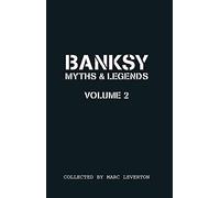 Banksy. Myths & Legends Vol.2