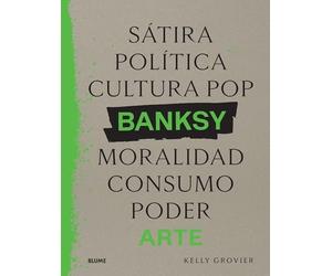 Banksy sátira, política, cultura pop, moralidad, consumo, poder, arte