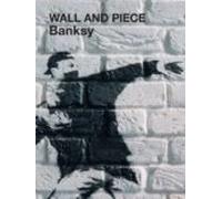 Banksy: Wall And Piece
