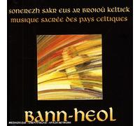 Bann-Heol - Musique Sacrée des Pays Celtiques / Bann-Heol RSCD 281