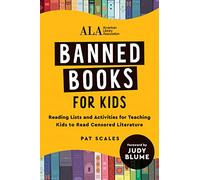 Banned Books for Kids: Reading List and Activities for Teaching Kids to Read Censored Literature
