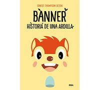 Banner, historia de una ardilla (Otros Ficción)