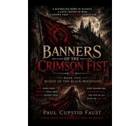 Banners Of the Crimson Fist: Blood Of the Black Mountains: 1