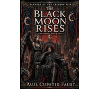 Banners of the Crimson Fist: The Black Moon Rises: 4