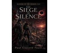 BANNERS OF THE CRIMSON FIST: THE SIEGE OF SILENCE: 5